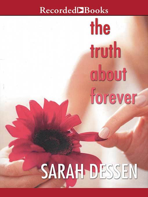 Title details for The Truth About Forever by Sarah Dessen - Wait list